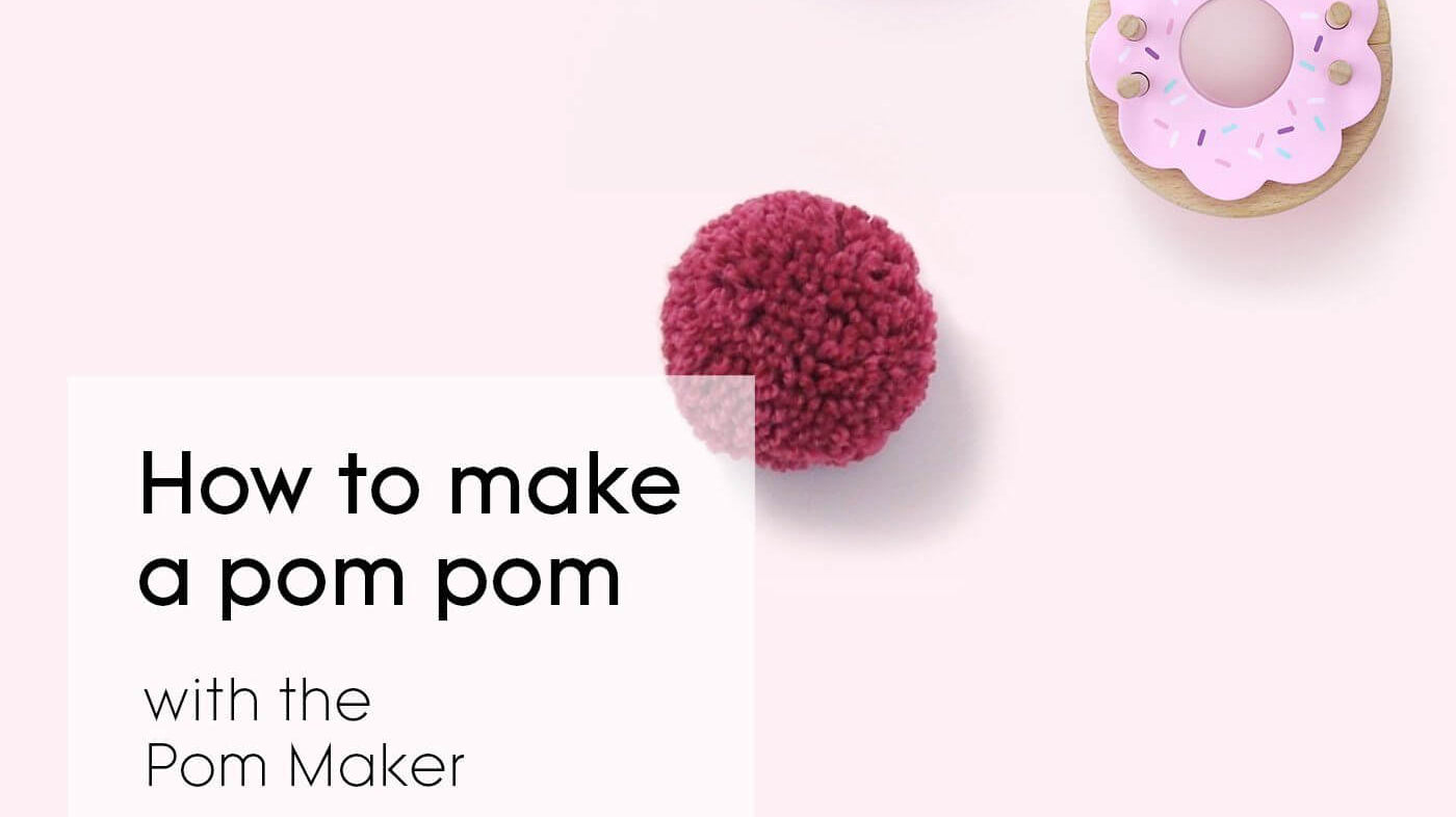 Pom Pom Tutorials - Basics