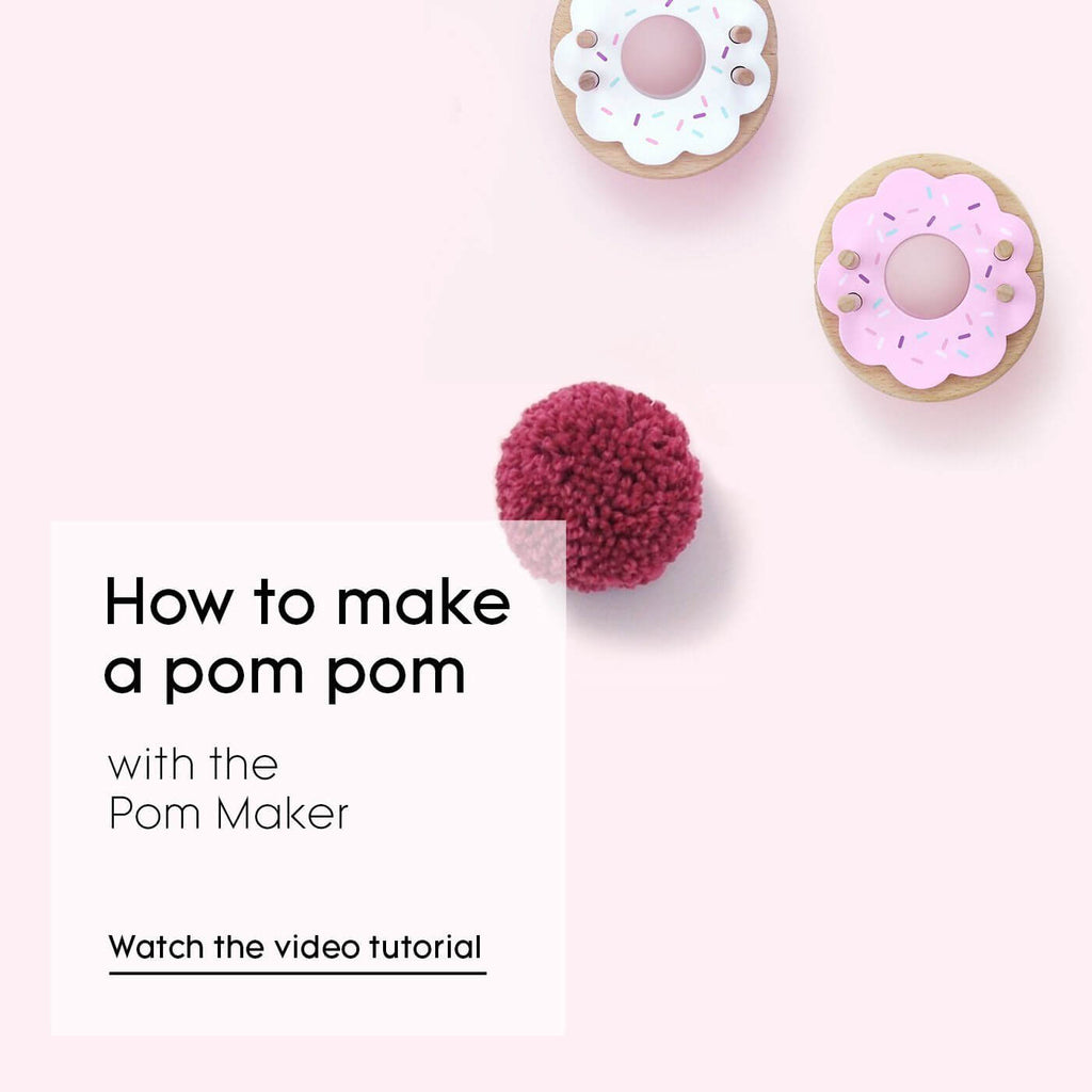 Pom Pom Tutorials - Basics