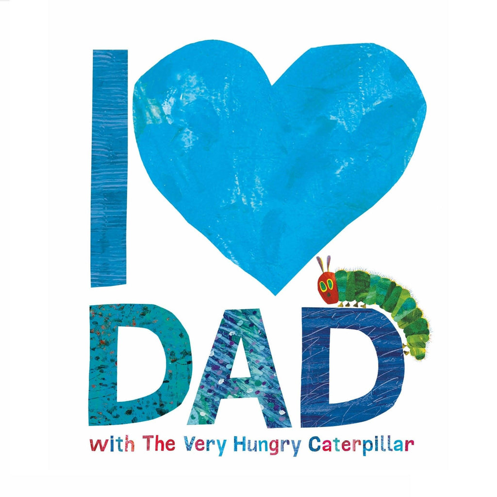 LOVE THIS! I Love Dad With The Very Hungry Caterpillar from Penguin Books - shop at littlewhimsy NZ