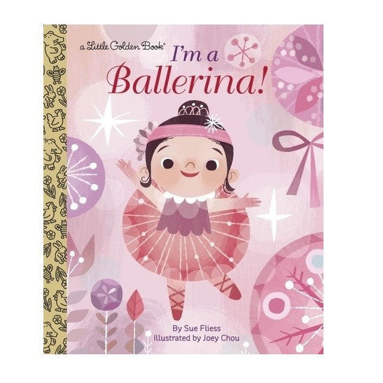 LOVE THIS! I'm A Ballerina! - Little Golden Book from Penguin Books - shop at littlewhimsy NZ