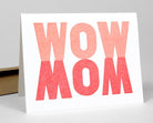 LOVE THIS! Wow Mom Card from Power and Light Press - shop at littlewhimsy NZ